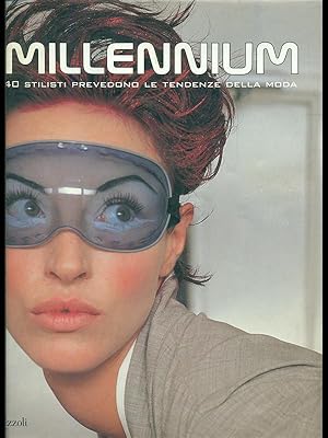 Millennium. 40 grandi stilisti prevedono le tendenze della moda