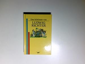 Bild des Verkufers fr Das schnste von Ludwig Richter zum Verkauf von Antiquariat Buchhandel Daniel Viertel