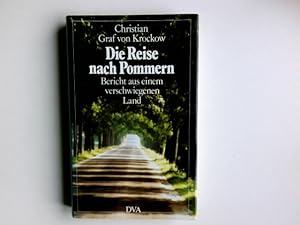 Bild des Verkufers fr Die Reise nach Pommern : Bericht aus e. verschwiegenen Land. Christian Graf von Krockow zum Verkauf von Antiquariat Buchhandel Daniel Viertel