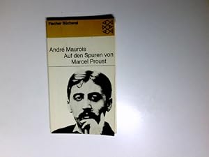 Bild des Verkufers fr Auf den Spuren von Marcel Proust. Fischer Bcherei ; 599 zum Verkauf von Antiquariat Buchhandel Daniel Viertel