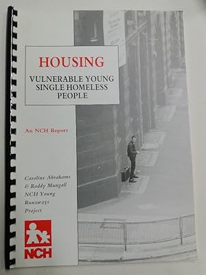 Seller image for Housing Vulnerable Young Single Homeless People. An NCH Report. for sale by Plurabelle Books Ltd