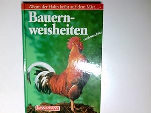 Seller image for Bauernweisheiten rund ums Jahr : "wenn der Hahn krht auf dem Mist .". hrsg. von Christa Kilian for sale by Antiquariat Buchhandel Daniel Viertel
