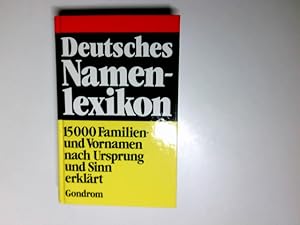 Seller image for Deutsches Namenlexikon : Familien- u. Vornamen nach Ursprung u. Sinn erkl. for sale by Antiquariat Buchhandel Daniel Viertel