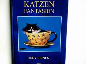 Seller image for Katzen-Fantasien. Judy Reinen. [Gestaltung und Text: Uta Ebeling ; Thomas Diehl] for sale by Antiquariat Buchhandel Daniel Viertel