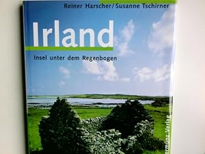 Bild des Verkufers fr Irland : Insel unter dem Regenbogen. Reiner Harscher/Susanne Tschirner zum Verkauf von Antiquariat Buchhandel Daniel Viertel