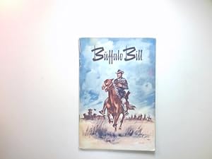 Bild des Verkufers fr Buffalo Bill : The Wild West in history and legend. zum Verkauf von Antiquariat Buchhandel Daniel Viertel
