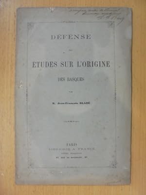 Imagen del vendedor de DEFENSE des ETUDES SUR L'ORIGINE DES BASQUES. (avec un envoi de l'Auteur) a la venta por Librairie du Levant