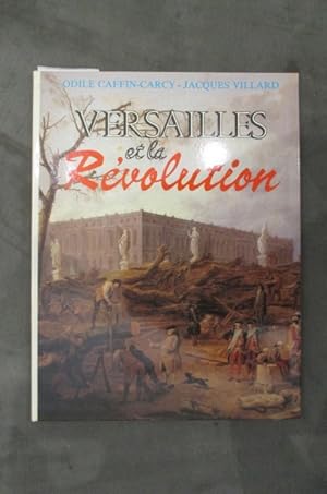 Image du vendeur pour VERSAILLES ET LA REVOLUTION mis en vente par Librairie du Levant