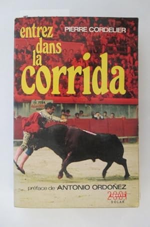 Seller image for ENTREZ DANS LA CORRIDA for sale by Librairie du Levant