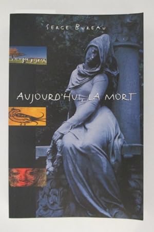 Image du vendeur pour AUJOURD'HUI LA MORT mis en vente par Librairie du Levant