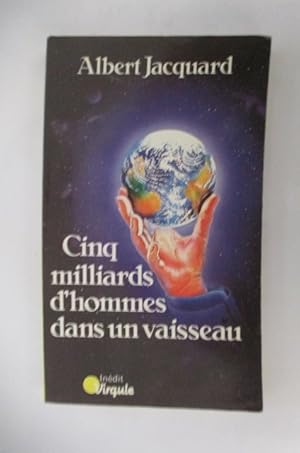 Image du vendeur pour CINQ MILLIARDS D'HOMMES DANS UN VAISSEAU. mis en vente par Librairie du Levant