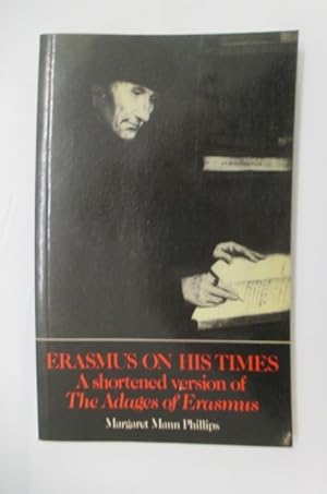 Imagen del vendedor de ERASMUS ON HIS TIMES. a la venta por Librairie du Levant