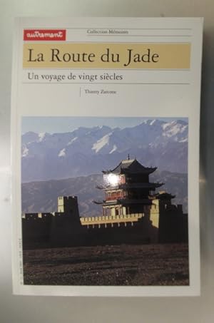 Bild des Verkufers fr LA ROUTE DU JADE. Un voyage de vingt sicles. zum Verkauf von Librairie du Levant