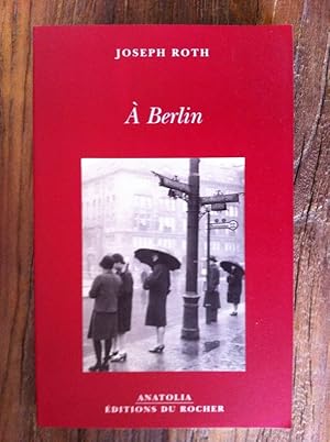 Seller image for A BERLIN for sale by Librairie du Levant