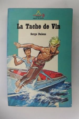 Image du vendeur pour LA TACHE DE VIN. mis en vente par Librairie du Levant