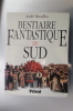 Seller image for BESTIAIRE FANTASTIQUE du SUD for sale by Librairie du Levant