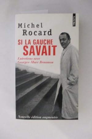 Seller image for SI LA GAUCHE SAVAIT. Entretiens avec Georges-Marc Benamou for sale by Librairie du Levant