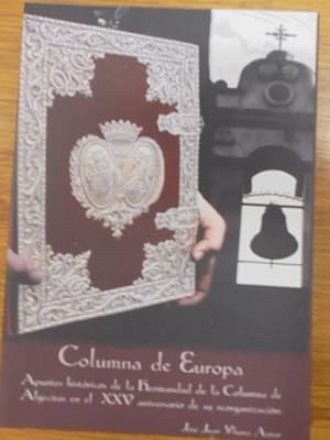 Image du vendeur pour Apuntes histricos de la Hermandad de la Columna de Algeciras en XXV aniversario de su reorganizacin. mis en vente par Librairie du Levant