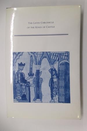 Imagen del vendedor de THE LATIN CHRONICLE OF THE KINGS OF CASTILE. a la venta por Librairie du Levant