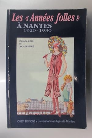 Image du vendeur pour LES ANNEES FOLLES A NANTES 1920-1930 mis en vente par Librairie du Levant