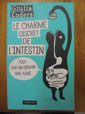 Imagen del vendedor de LE CHARME DISCRET DE L'INTESTIN - TOUT SUR UN ORGANE MAL AIME. a la venta por Librairie du Levant