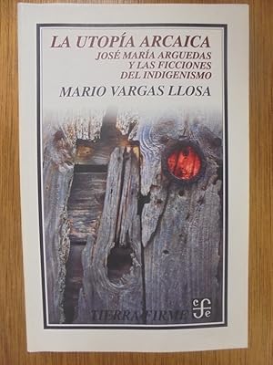 Imagen del vendedor de La utopia arcaica: Jose Maria Arguedas y las ficciones del indigenismo a la venta por Librairie du Levant