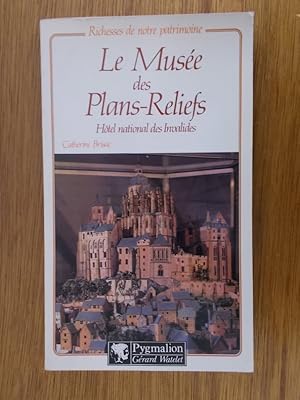 Seller image for LE MUSEE DES PLANS-RELIEFS. Htel national des Invalides. for sale by Librairie du Levant