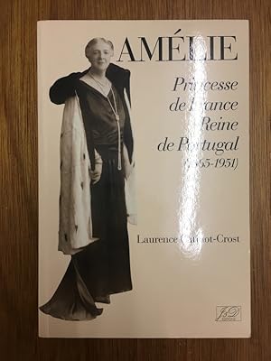 Image du vendeur pour Amlie, princesse de France, Reine de Portugal (1865-1951) mis en vente par Librairie du Levant