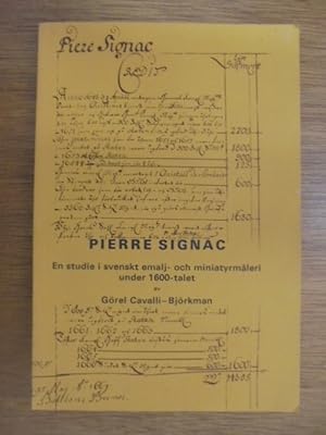 Seller image for Pierre Signac. En studie i svenskt emalj- och miniatyrmleri under 1600-talet. for sale by Librairie du Levant