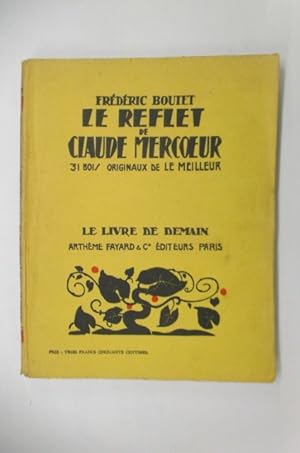 Bild des Verkufers fr LE REFLET DE CLAUDE MERCOEUR. 31 bois originaux de Le Meilleur. zum Verkauf von Librairie du Levant