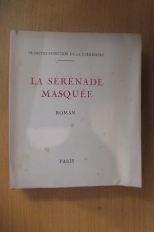 Bild des Verkufers fr LA SERENADE MASQUEE zum Verkauf von Librairie du Levant