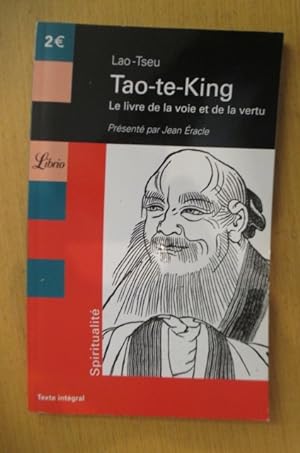 Bild des Verkufers fr TAO-TE-KING. Le livre de la voie et de la vertu. zum Verkauf von Librairie du Levant