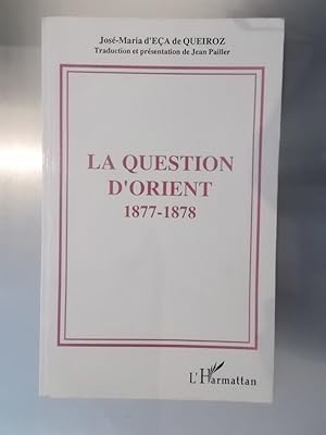 Imagen del vendedor de LA QUESTION D'ORIENT 1877-1878. a la venta por Librairie du Levant