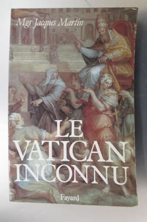 Seller image for LE VATICAN INCONNU for sale by Librairie du Levant