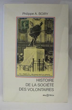 Seller image for HISTOIRE DE LA SOCIETE DES VOLONTAIRES. for sale by Librairie du Levant