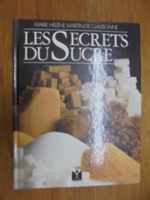 Bild des Verkufers fr Les Secrets du Sucre zum Verkauf von Librairie du Levant