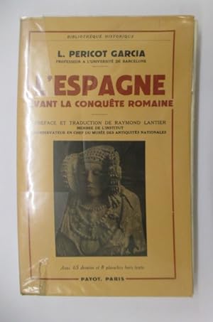 Bild des Verkufers fr L'ESPAGNE AVANT LA CONQUETE ROMAINE. zum Verkauf von Librairie du Levant