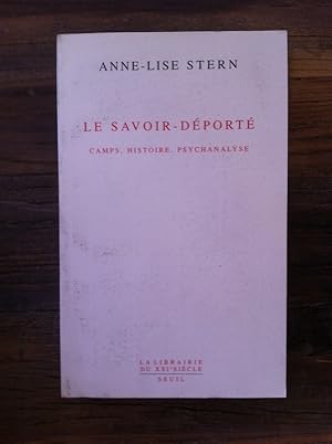 Bild des Verkufers fr LE SAVOIR-DEPORTE. Camps, Histoire, Psychanalyse. zum Verkauf von Librairie du Levant