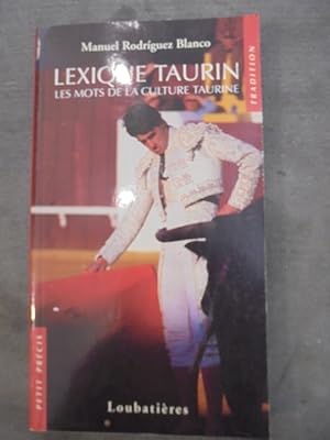 Seller image for LEXIQUE TAURIN. Les mots de la culture Taurine. for sale by Librairie du Levant