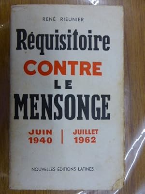 Seller image for REQUISITOIRE CONTRE LE MENSONGE juin 1940-juillet 1962 for sale by Librairie du Levant