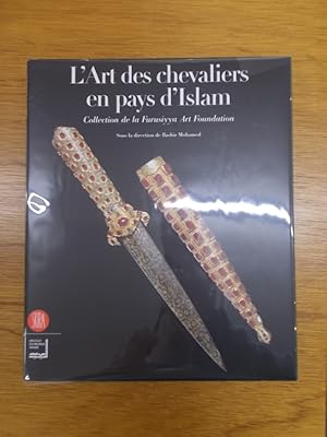 Seller image for L'Art des chevaliers en pays d'Islam, collection de la Furusiyya Art Foundation for sale by Librairie du Levant
