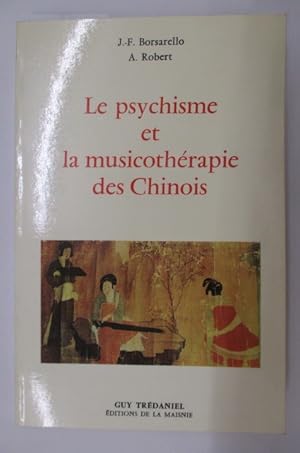 Seller image for LE PSYCHISME ET LA MUSICOTHERAPIE DES CHINOIS for sale by Librairie du Levant