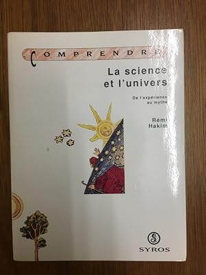 Seller image for La science et l'univers : De l'exprience au mythe for sale by Librairie du Levant