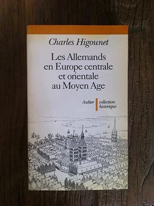 Seller image for LES ALLEMANDS EN EUROPE CENTRALE ET ORIENTAL AU MOYEN AGE for sale by Librairie du Levant