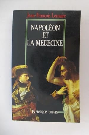 Image du vendeur pour NAPOLEON et la MEDECINE. mis en vente par Librairie du Levant