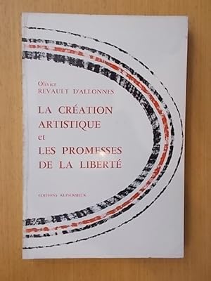 Imagen del vendedor de LA CREATION ARTISTIQUE et LES PROMESSES DE LA LIBERTE a la venta por Librairie du Levant