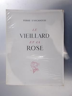 Bild des Verkufers fr LE VIEILLARD ET LA ROSE (avec un envoi de l'Auteur) zum Verkauf von Librairie du Levant