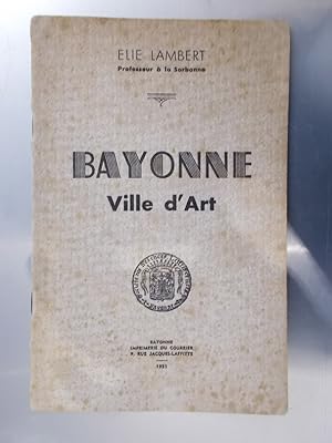 Immagine del venditore per BAYONNE. Ville d'art. venduto da Librairie du Levant