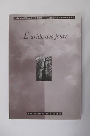 Bild des Verkufers fr L'ARIDE DES JOURS. zum Verkauf von Librairie du Levant