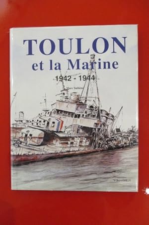 Bild des Verkufers fr TOULON ET LA MARINE 1942-1944 zum Verkauf von Librairie du Levant